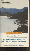 Pyrénées Centrales : Barèges - Néouvielle - St-Lary - Vallée D'Aure - 70 Itinéraires Choisis - Ollivier Robert - 1989 - Midi-Pyrénées