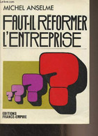 Faut-il Réformer L'entreprise - Anselme Michel - 1975 - Livres Dédicacés