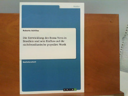 Die Entwicklung Des Bossa Nova In Brasilien Und Sein Einfluss Auf Die Nichtbrasilianische Populäre Musik - Bac - Muziek