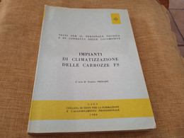 F.S. IMPIANTI DI CLIMATIZZAZIONE DELLE CARROZZE F.S. 1980 - Mathématiques Et Physique