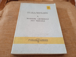 F.S. NOZIONI GENERALI SUI VEICOLI TEST PER IL PERSONALE TECNICO E DI CONDOTTA DELLE LOCOMOTIVE 1972 - Matemáticas Y Física