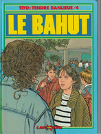 TENDRE BANLIEUE N° 4  ( LE BAHUT )DE 1988 / BON ETAT - Tendre Banlieue