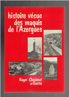 HISTOIRE VECUE DES MAQUIS DE L AZERGUES PAR ROGER CHAVANET GUERRE 1939 1945 WWII RESISTANCE CAMP DESTHIEUX A CHAMELET - Rhône-Alpes