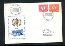 Organisation Mondiale De La Santé - Nouveau Batiment Du Siège - 7  05 1966 - Premier Jour - Genève - OMS - 13/1 - OMS