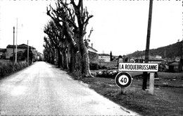 I1712 - LA ROQUEBRUSSANNE - D83 - L'Entrée Du Village - La Roquebrussanne