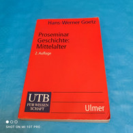 Hans Werner Goetz - Proseminar Geschichte : Mittelalter - Livres Scolaires