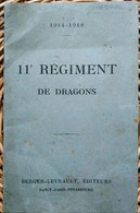 Fascicule 11ème Régiment De DRAGONS 1914-18, Ed. BERGER-LEVRAULT, 20p - Andere & Zonder Classificatie