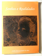 SONHOS ET REALIDADES - CARLOS JOSE GUARDADO DA SILVA - LIVRE EN PORTUGAIS PORTUGAL - CARINA CASTRO - 500 Exemplares - Poetry