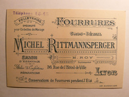 CARTE DE VISITE - MICHEL RITTMANNSPERGER - FOURRURES PELLETERIES - GROS DETAIL - LYON - CIRCA 1920 - 12cmX8cm - Cartes De Visite