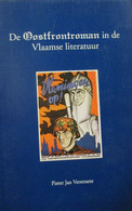 De Oostfrontroman In De Vlaamse Literatuur - Door Pieter Jan Verstraete - 1994 (Oostfront Oostfronters) - Weltkrieg 1939-45