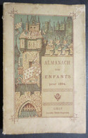 Almanach Des Enfants Pour L'Année 1894 - Lille , Société Saint Augustin - Desclée De Brouwer & Cie - B.E - RARE - - 1801-1900