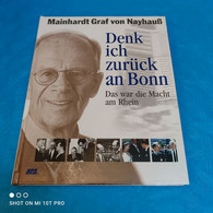 Mainhardt Graf Von Nayhauß - Denk Ich Zurück An Bonn - Biographien & Memoiren