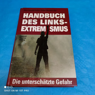 Hans Hellmuth Knütter / Stefan Winckler - Handbuch Des Linksextremismus - Politique Contemporaine