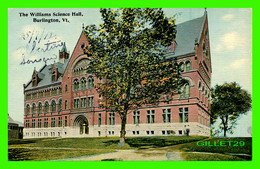 BURLINGTON, VT - THE WILLIAMS SCIENCE HALL - WRITTEN IN 1912 - 3/4 BACK - - Burlington