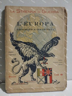 Italy World War Italia LA STRENNA DI GUERRA L'Europa Geografica Illustrata - Guerre 1914-18