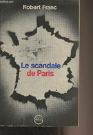 Le Scandale De Paris - Franc Robert - 1971 - Livres Dédicacés