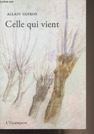 Celle Qui Vient - Glykos Allain - 2019 - Livres Dédicacés