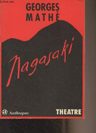 Nagasaki - Mathé Georges - 1991 - Livres Dédicacés