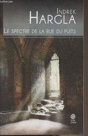 Le Spectre De La Rue Du Puits - Hargla Indrek - 2013 - Livres Dédicacés