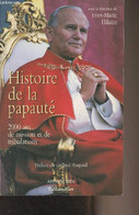 Histoire De La Papauté - 2000 Ans De Mission Et De Tribulations - "Approches" - Hilaire Yves-Marie - 1996 - Livres Dédicacés