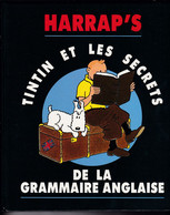 LIVRE :  TINTIN ET LES SECRETS DE LA GRAMMAIRE ANGLAISE HARRAP S  207 Pages 1991 24.5 X 27 Cm . - 12-18 Ans