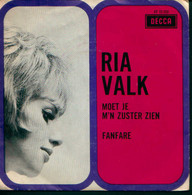 * 7" *  RIA VALK - DAN MOET JE M'N ZUSTER ZIEN (Holland 1976) - Autres - Musique Néerlandaise