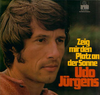 * LP * UDO JÜRGENS - ZEIG MIR DEN PLATZ AN DER SONNE (Germany 1971 EX-) - Otros - Canción Alemana