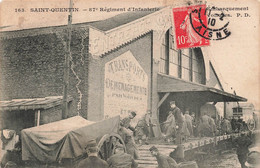 CPA SAINT QUENTIN - 87° Régiment D'Infanterie - Embarquement Des Voitures - P D - Animé - Entrepot - Saint Quentin