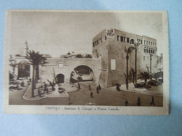 CPA . LIBYA LIBIA - - EX COLONIA ITALIANA - TRIPOLI طرابلس CASTELLO BASTIONE SAN GIORGIO - Libya