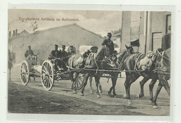 FRANZOSISCHE  ARTILLERIE IM AUFMARSCH  - VIAGGIATA  FP - Guerre 1914-18