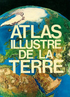 Atlas Illustré De La Terre De Claudio Smiraglia (1979) - Maps/Atlas