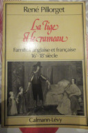 René Pillorget - La Tigeet Le Rameau - Famille Anglaise Et Française 16e -18e Siècle - Sociologia