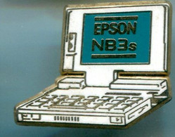 PIN'S  - ORDINATEUR - EPSON NB3s - SIGNE ARTHUS BERTRAND - Informatique