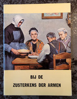 Bij De Zusterkens Der Armen, 56 Blz., Antwerpen, 1958 - Aquarelles