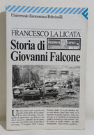 I109768 V Francesco La Licata - Storia Di Giovanni Falcone - Feltrinelli 2002 - Société, Politique, économie