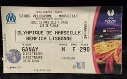 C1/6 - OLYMPIQUE DE MARSEILLE - BENFICA * UEFA Europa League *Bilhete* Billet * Ticket * Futebol * Football* Portugal - Tickets - Vouchers