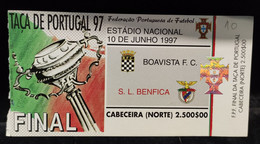 C1/6 - BOAVISTA - BENFICA *   Final Taça Portugal *Bilhete* Billet * Ticket * Futebol * Football* Portugal - Tickets - Vouchers