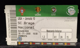 C1/6 - BRAGA - NACIONAL * Campeonato *Bilhete* Billet * Ticket * Futebol * Football* Portugal - Tickets - Vouchers