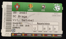 C1/6 - BRAGA - VITÓRIA SETÚBAL * Campeonato *Bilhete* Billet * Ticket * Futebol * Football* Portugal - Tickets - Vouchers