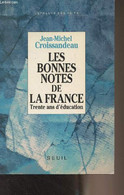 Les Bonnes Notes De La France, Trente Ans D'éducation - Croissandeau Jean-Michel - 1993 - Livres Dédicacés