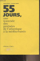 55 Jours, Une Traversée Des Pyrénées De L'Atlantique à La Méditerranée - Bruneau Marie/Genier Bertrand - 2021 - Midi-Pyrénées