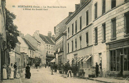 Mortagne * La Rue Sainte Croix & L'Hôtel Du Grand Cerf * Commerce Magasin Brosserie Liqueur Vin Eau De Vie * 1904 - Mortagne Au Perche