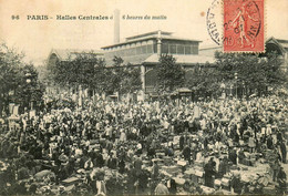 Paris * 1907 * Halles Centrales à 6 Heures Du Matin * Marché Market - Sonstige & Ohne Zuordnung
