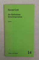 Die Fünfzehnte Kreuzwegstation. Gedichte. - Gedichten En Essays