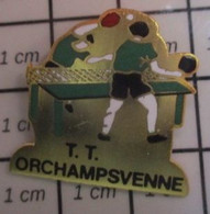 1315a Pin's Pins / Beau Et Rare / SPORTS / TENNIS DE TABLE  PING-PONG ORCHAMPSVENNE - Tenis De Mesa