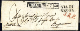 Cover 1852, Lettera In Porto Assegnato Da Milano 29.7.1852 Per Borgomanero, Annulli "VIA DI / ARONA" Ed Il Raro "A.R.F." - Lombardy-Venetia