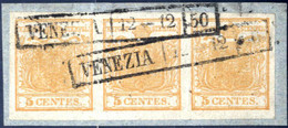 Piece 1850, 5 Cent. Giallo Bistro Striscia Orizzontale Di Tre Su Frammento Annullato Venezia 12-12-50, Splendido, Firmat - Lombardo-Venetien