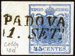 O 1850, 45 Cent. Azzurro Scuro I°tipo Con Centro In Risalto E 12 Mm Bordo Di Foglio, Annullato A Padova, Firmato Colla,  - Lombardije-Venetië