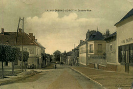 La Villeneuve Le Roy * Grande Rue * Café CHERON * Villageois * Villeneuve Le Roi - Villeneuve Le Roi