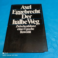 Axel Eggebrecht - Der Halbe Weg - Politik & Zeitgeschichte